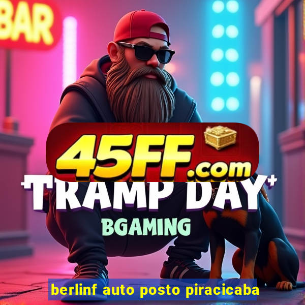 berlinf auto posto piracicaba